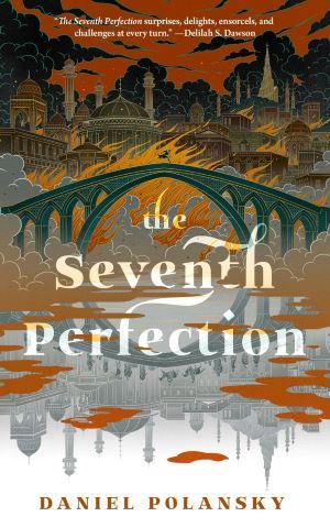 The Seventh Perfection by Daniel Polansky