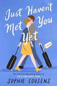 Just Haven’t Met You Yet by Sophie Cousens
