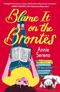 Blame it on the Brontes by Annie Sereno