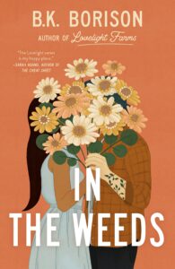 In the Weeds by BK Borison